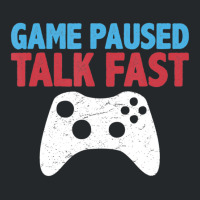 Limited Edition Game Paused Talk Fast Video Game Player Gaming Quote Crewneck Sweatshirt | Artistshot