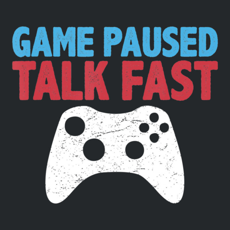 Limited Edition Game Paused Talk Fast Video Game Player Gaming Quote Crewneck Sweatshirt | Artistshot