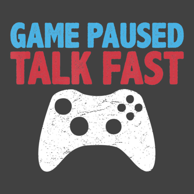 Limited Edition Game Paused Talk Fast Video Game Player Gaming Quote Vintage T-shirt | Artistshot