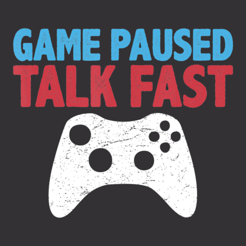 Limited Edition Game Paused Talk Fast Video Game Player Gaming Quote Vintage Hoodie And Short Set | Artistshot