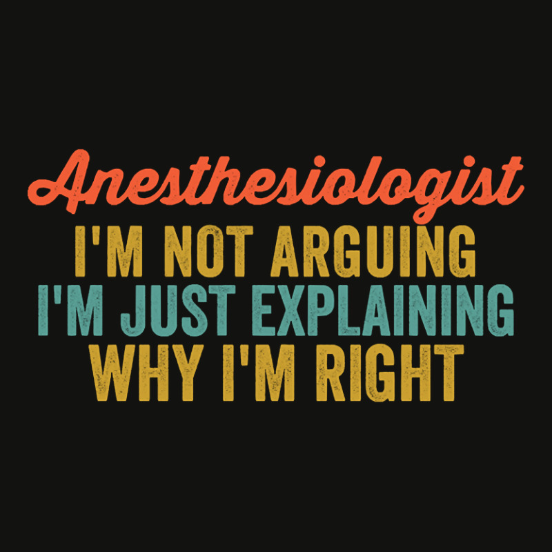 Anesthesiologist I'm Not Arguing I'm Just Explaining Why I'm Right-vwm Scorecard Crop Tee by kundalinitrampled75 | Artistshot