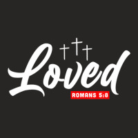 Romans 5:8 - Loved Christian Bible Scripture, Cross Ladies Fitted T-shirt | Artistshot