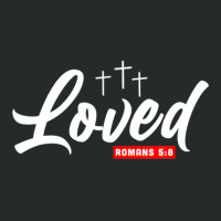 Romans 5:8 - Loved Christian Bible Scripture, Cross Women's Triblend Scoop T-shirt | Artistshot