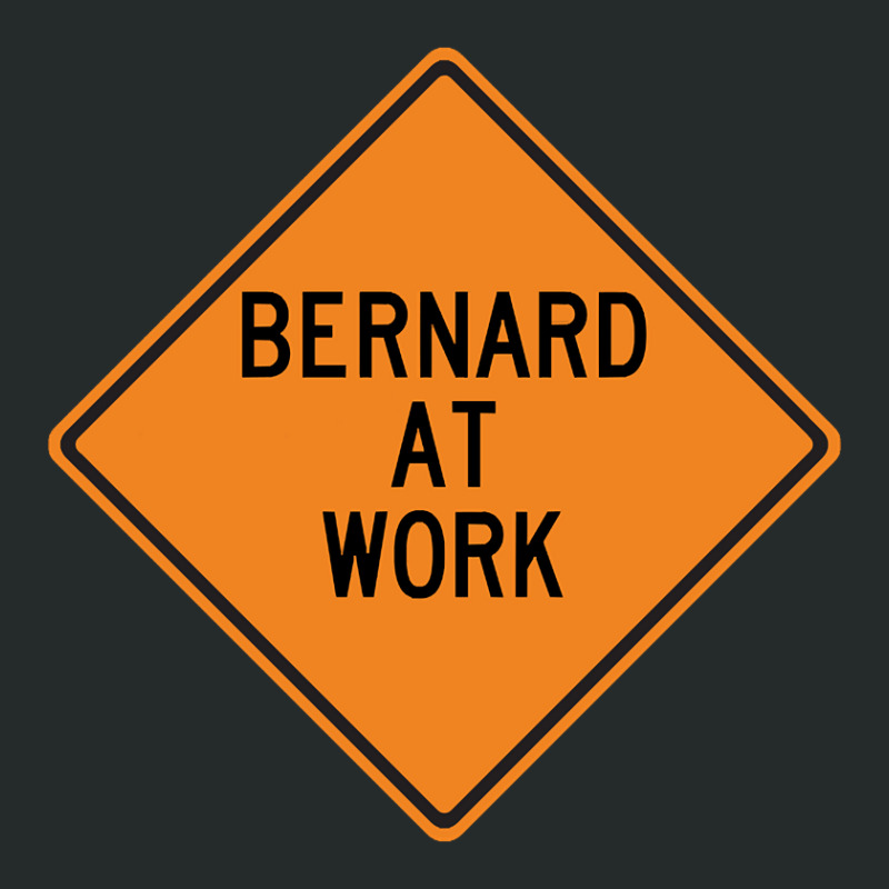 Bernard At Work Funny Warning Sign Women's Triblend Scoop T-shirt by dentistdamaging500 | Artistshot