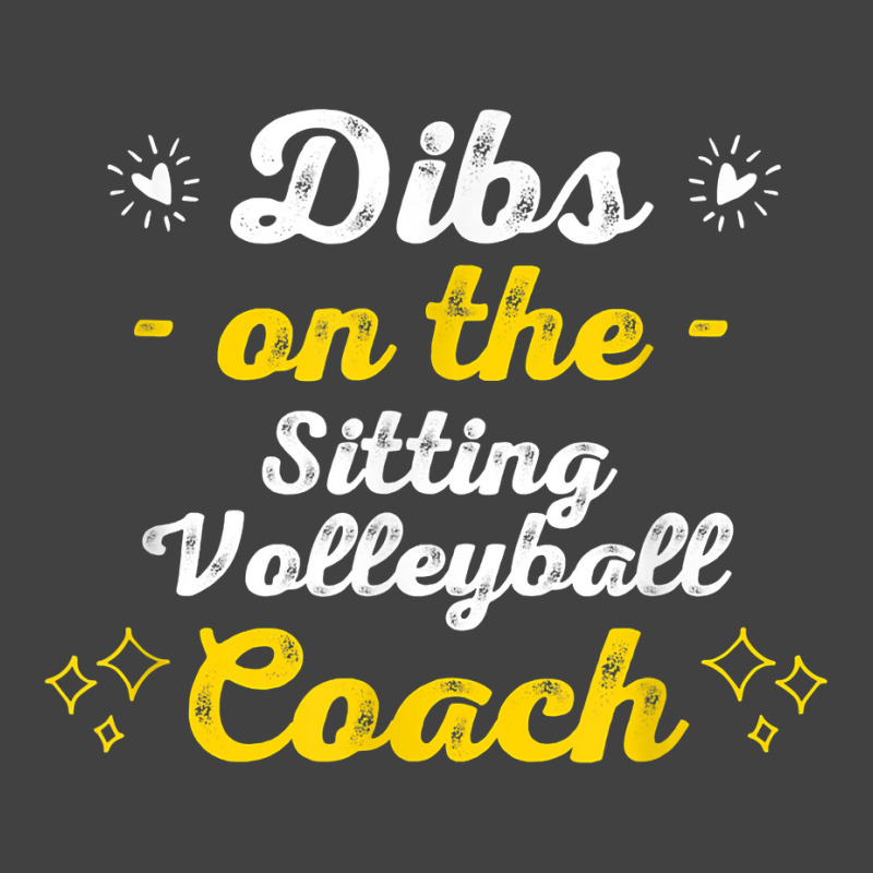 Dibs On The Sitting Volleyball Coach Sayings Funny Quotes T Shirt Vintage T-shirt | Artistshot