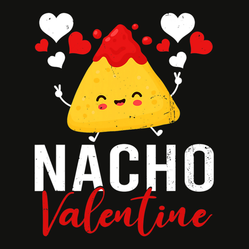 Nacho Valentine Funny Valentines Day Food Pun Mexican Scorecard Crop Tee by JohnNichols89123 | Artistshot