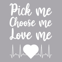 Pick Me Choose Me Love Me Gift For Men Women Valentine Day Youth 3/4 Sleeve | Artistshot