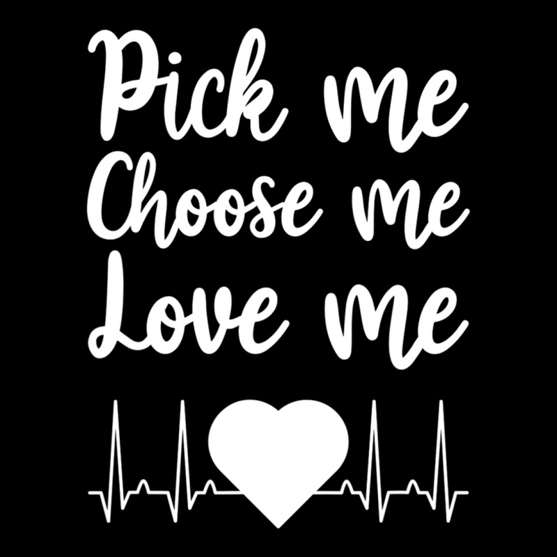 Pick Me Choose Me Love Me Gift For Men Women Valentine Day Baby Beanies by JohnNichols89123 | Artistshot