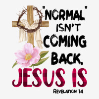 Normal Isn't Coming Back But Jesus Is Revelation 14 Costume Scorecard Crop Tee | Artistshot