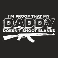 I'm Proof That My Daddy Doesn't Shoot Blanks     T Shirt Ladies Fitted T-shirt | Artistshot