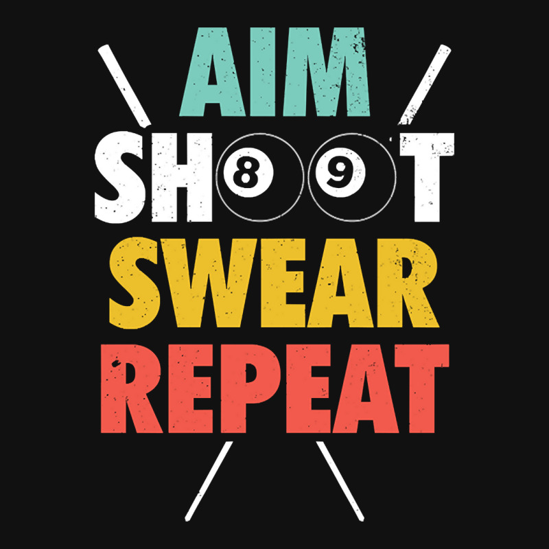 Aim Shoot Swear Repeat - Billiards Metal Print Horizontal | Artistshot