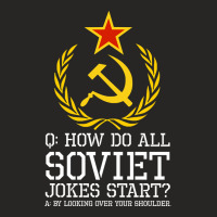 Anti Communist Humor - How Do All Soviet Jokes Start Ladies Fitted T-shirt | Artistshot