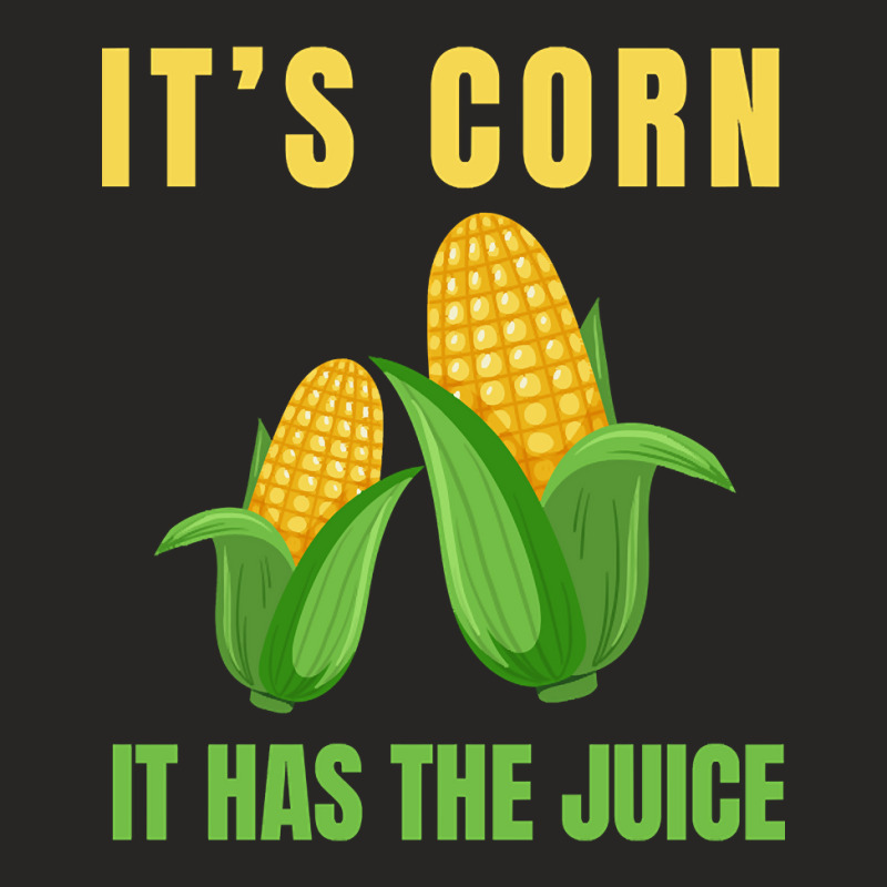 It%60s Corn It Has The Juice Retro Funny Corn Vintage-2r5yd Ladies Fitted T-Shirt by geishascessation326 | Artistshot