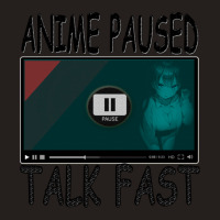 Anime Paused Talk Fast Tank Top | Artistshot