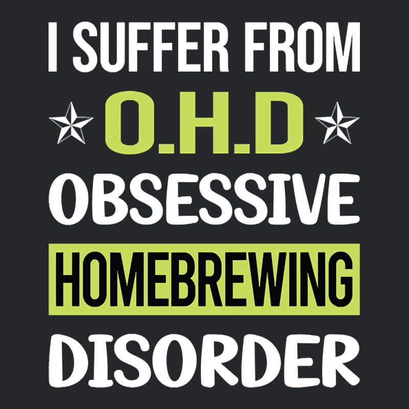 Obsessive Love Homebrewing Homebrew Homebrewer Beer Home Brew Brewing Crewneck Sweatshirt by yammerbetween10 | Artistshot