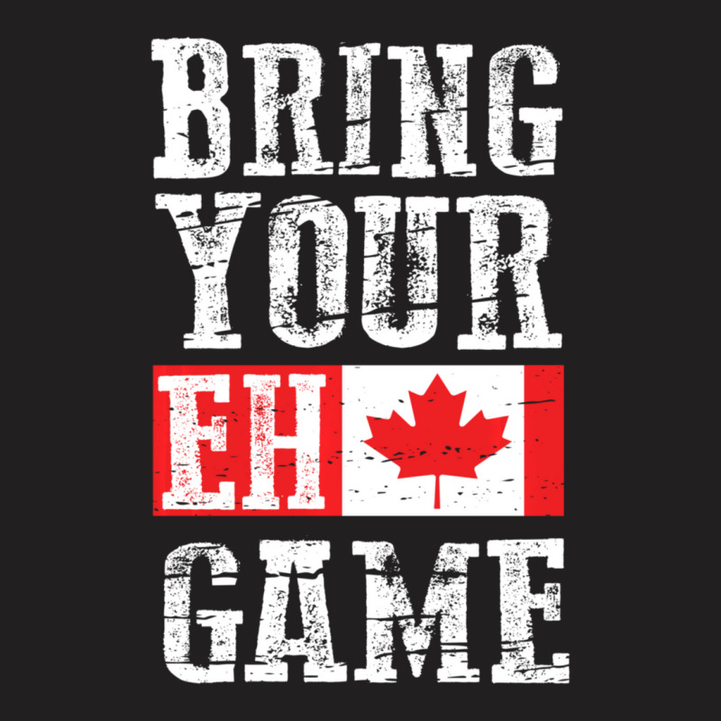 Trending Bring Your Eh Game Canada Flag Canadian Team T-Shirt by Estrada Link | Artistshot