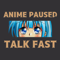 Anime Paused Talk Fast 1 Vintage Hoodie | Artistshot