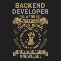 Backend Developer - We Do Precision T-shirt | Artistshot