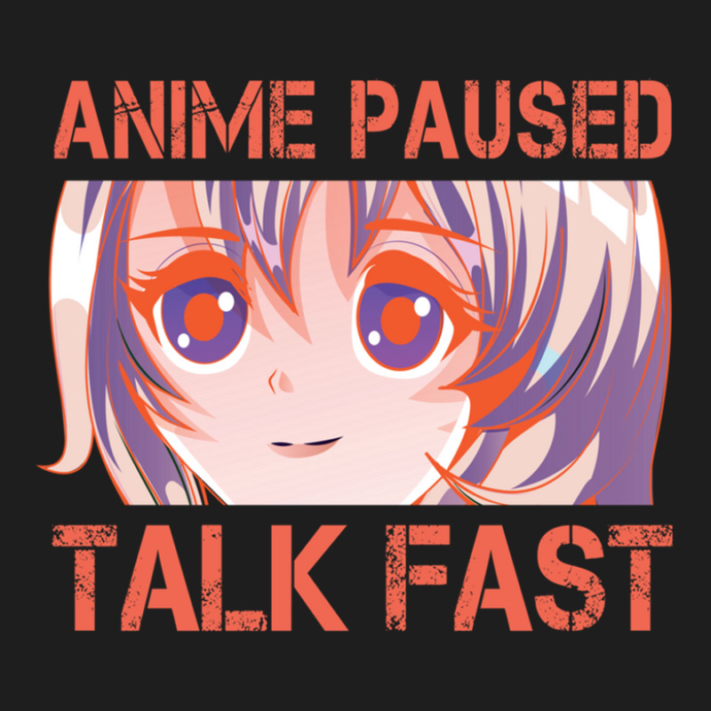 Anime Paused Talk Fast Design Classic T-shirt | Artistshot