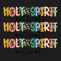 Jesus Christians Holy Spirit Activate, Religious Faith Tee Classic T-shirt | Artistshot