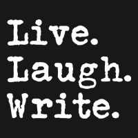 Live Laugh Write - Book Author Journalist Writers Funny Flannel Shirt | Artistshot