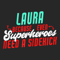 Laura Because Superheroes Need A Sidekick Funny Laura Name T Shirt Women's Pajamas Set | Artistshot