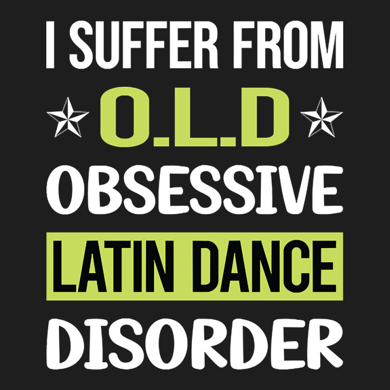 Obsessive Love Latin Dance Classic T-shirt by yammerbetween10 | Artistshot