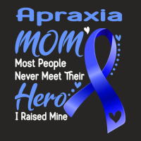 Apraxia Mom Most People Never Meet Their Hero I Raised Mine Support Ap Ladies Fitted T-shirt | Artistshot