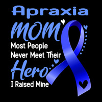 Apraxia Mom Most People Never Meet Their Hero I Raised Mine Support Ap Legging | Artistshot