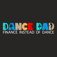 Mens Dance Dad Finance Instead Of Dance Ballet Dad T Shirt Ladies Fitted T-shirt | Artistshot