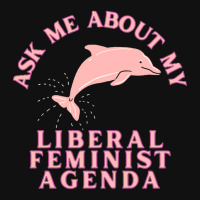 Ask Me About My Liberal Feminist Agenda Dolphin Baby Beanies | Artistshot