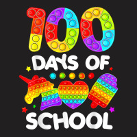 Happy 100 Days Of School And Still Poppin 100th Day Pop It T Shirt T-shirt | Artistshot