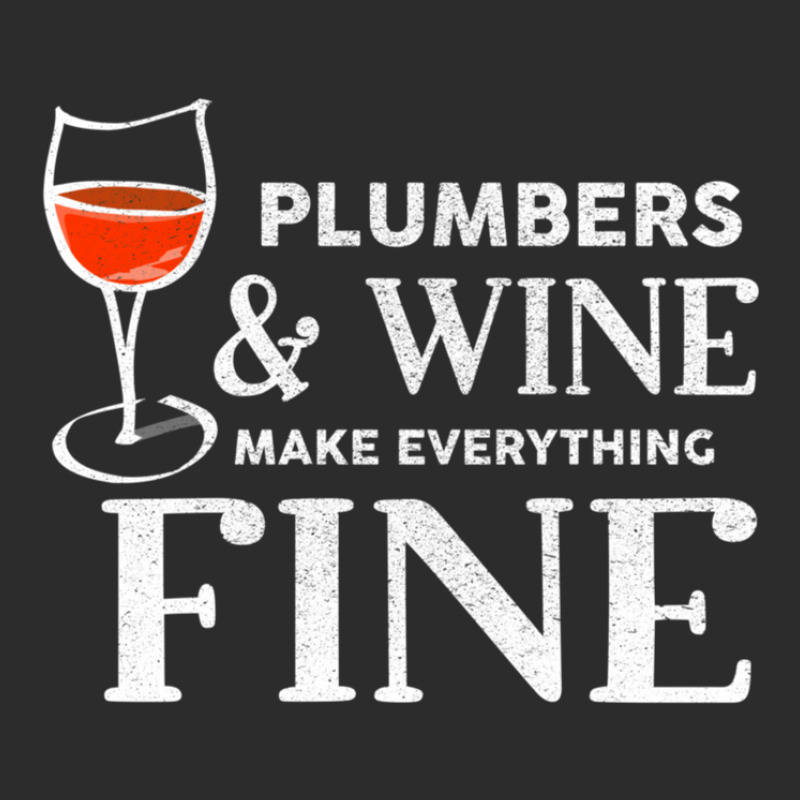 Plumbers And Wine Make Everything Fine  For Plumber Exclusive T-shirt | Artistshot