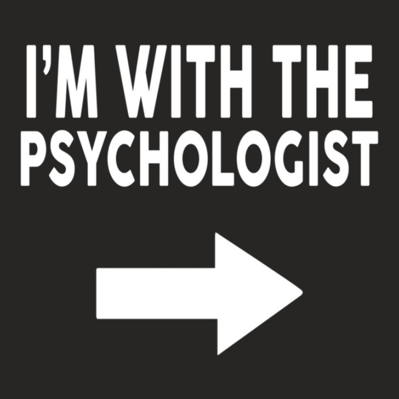 I'm With The Psychologist  For Psychologists Ladies Fitted T-Shirt by JacobAndre | Artistshot