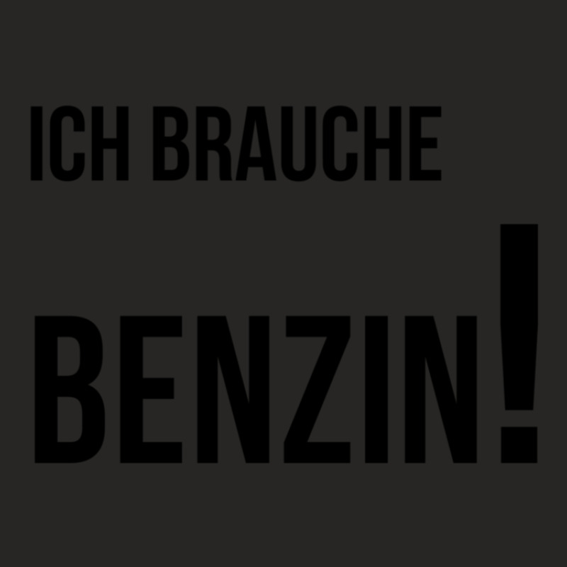 Ich Brauche Benzin! Ladies Fitted T-Shirt by JacobAndre | Artistshot