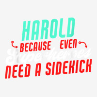 Harold Because Even Superheroes Need A Sidekick Funny Harold T Shirt Magic Mug | Artistshot