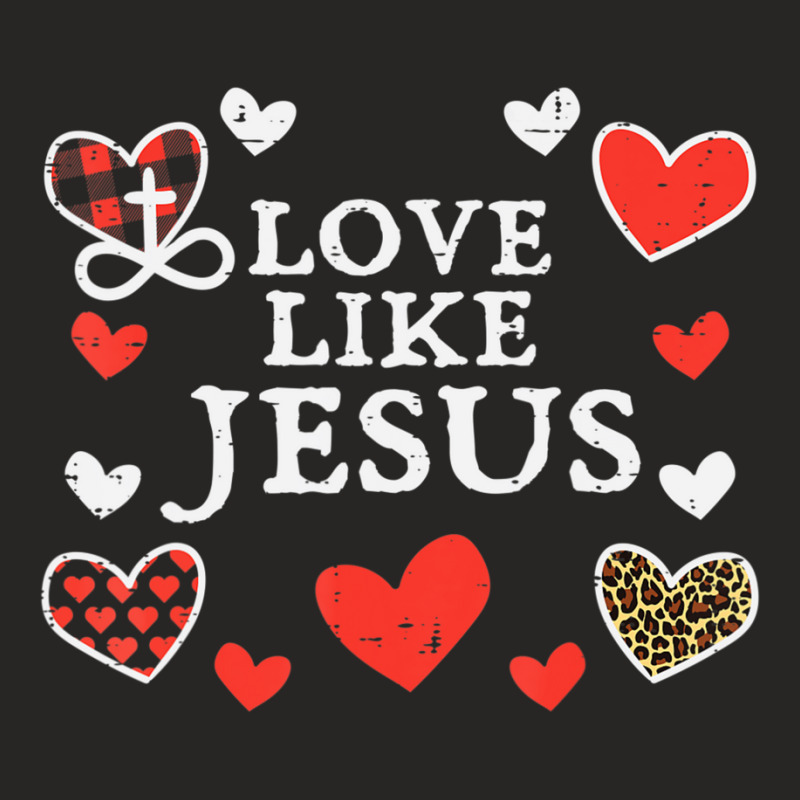 Limited Edition Love Like Jesus God Valentines Day Christian Men Women Ladies Fitted T-Shirt by Karyn Love | Artistshot