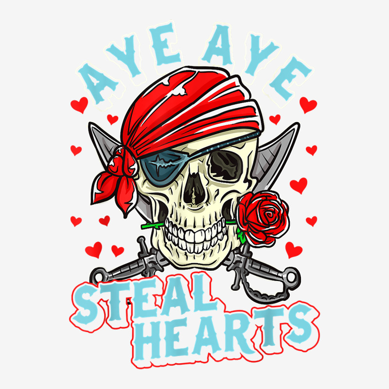 Boys Toddler Pirate Pun Valentine Aye Aye I Steal Hearts T Shirt Graphic T-shirt | Artistshot