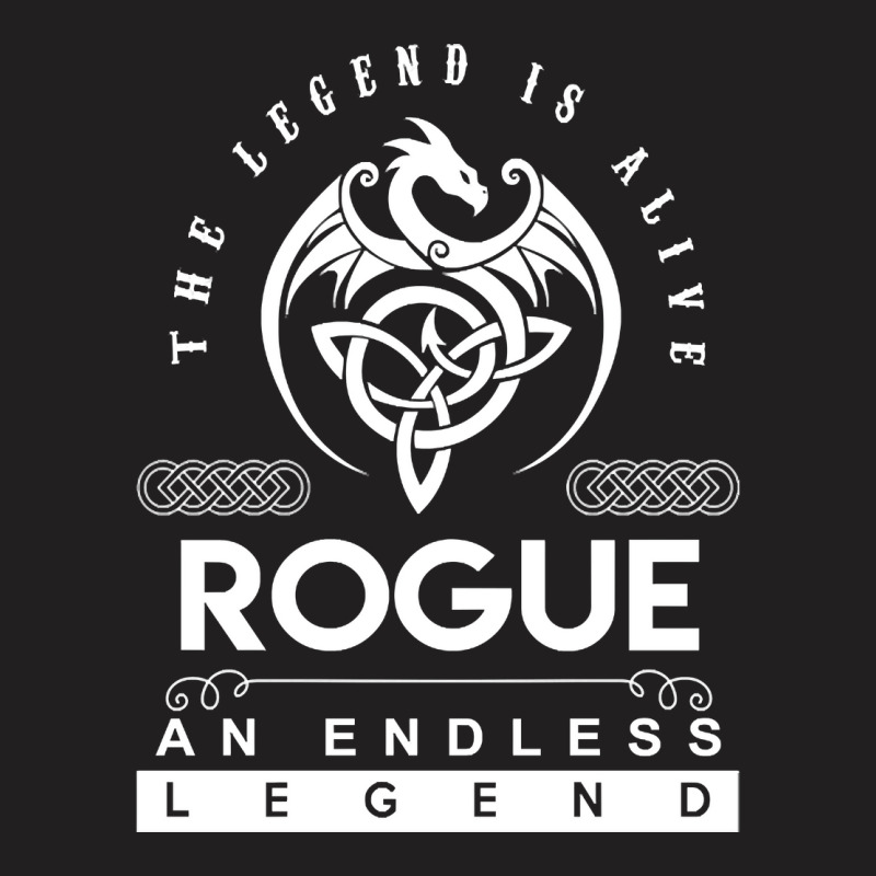 Limited Edition Rogue Name T Shirt - The Legend Is Alive - Rogue An En T-shirt | Artistshot