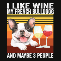 French Bulldog Frenchie Dog Retro I Like Wine My French Bulldog And Ma Scorecard Crop Tee | Artistshot