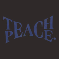 Teach Peace Word Combination Fusion Meaning T Shirt Racerback Tank | Artistshot