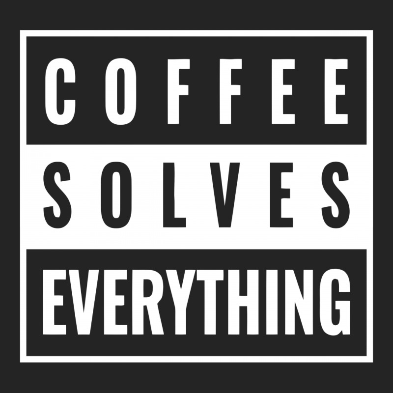 Coffee Solves Everything 3/4 Sleeve Shirt | Artistshot