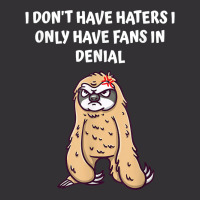 I Dont Have Haters I Have Fans In Denial Funny Sarcastic T Shirt Vintage Hoodie | Artistshot