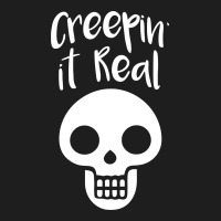 Creepin It Real Classic T-shirt | Artistshot