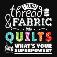 I Turn Thread & Fabric Into Quilts  Best Quilter Gift T Shirt Crop Top | Artistshot