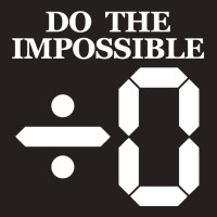 Divide By Zero To Impossible Tank Top | Artistshot