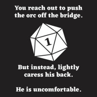 Funny Dnd Push Orc Off The Bridge Friend T-shirt | Artistshot