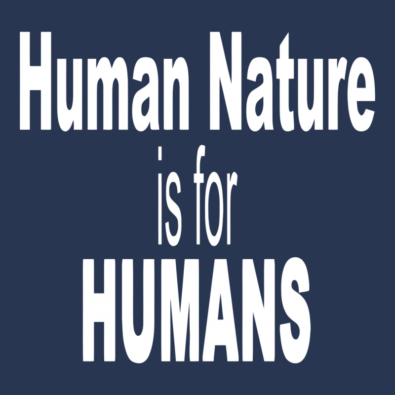 Human Nature Is For Humans Men Denim Jacket | Artistshot