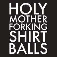 Holy Mother Forking Shirt Balls Tank Top | Artistshot