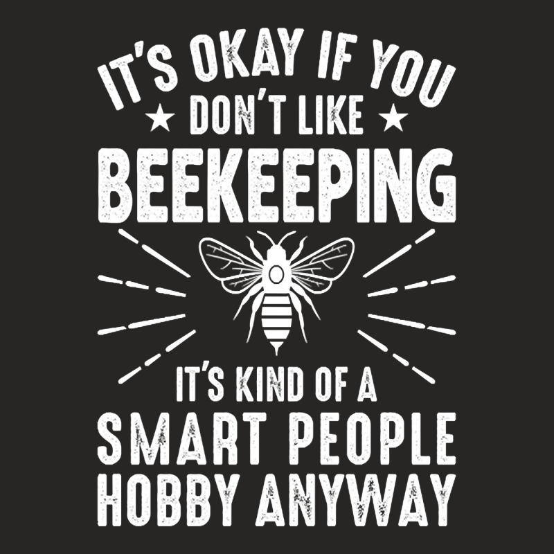 Trending Beekeeping It’s Kind Of A Smart People Hobby, Funny Beekeep Ladies Fitted T-Shirt by Jerhogen528 | Artistshot